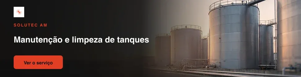 Manutenção e limpeza de tanques com a Solutec AM